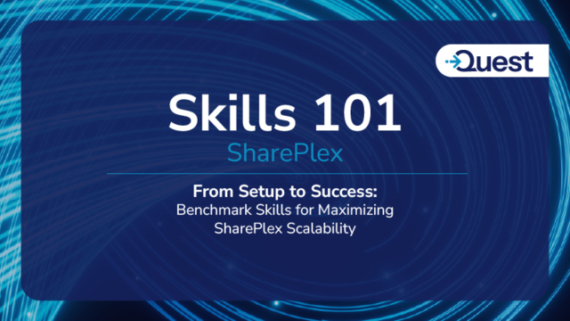 From Setup to Success: Benchmark Skills for Maximizing SharePlex Scalability